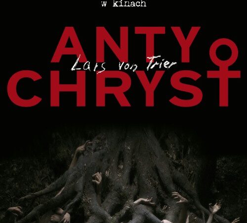 Lęki i niepokoje w kinie – recenzja filmu “Antychryst”