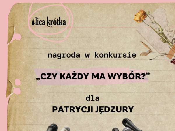 Czy każdy ma wybór? – Patrycja Jędzura