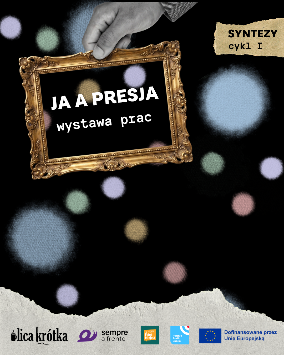 Wystawa “Ja a presja” w ramach projektu “Syntezy”